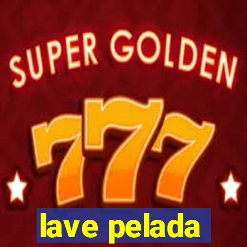 lave pelada